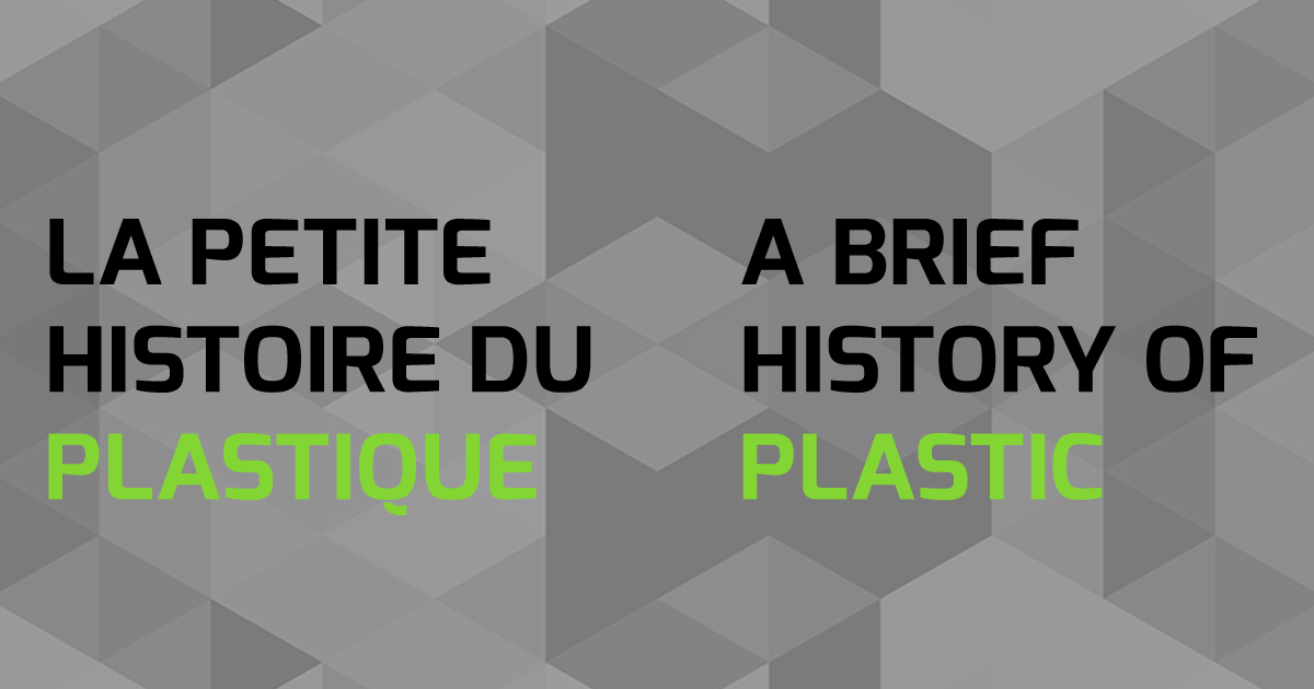 Polyplast vous raconte, la petite histoire du plastique